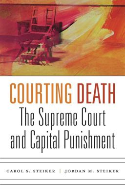 Courting Death The Supreme Court and Capital Punishment  9780674737426 Front Cover