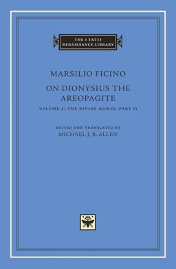On Dionysius the Areopagite, Volume 2 The Divine Names, Part II  9780674743793 Front Cover