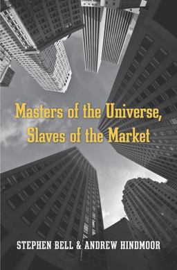 Masters of the Universe, Slaves of the Market Masters of the Universe, Slaves of the Market