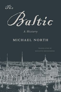 Baltic A History  9780674744103 Front Cover