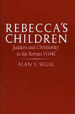 Rebecca's Children Judaism and Christianity in the Roman World  9780674750760 Front Cover