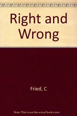 Right and Wrong Right and Wrong