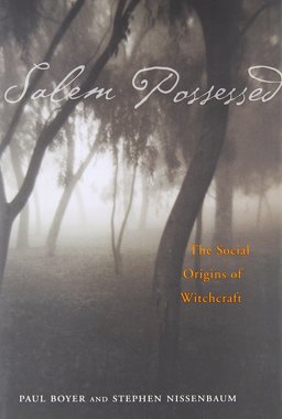 Salem Possessed: Social Origins of Witchcraft (Harvard Paperbacks)  9780674785328 Front Cover