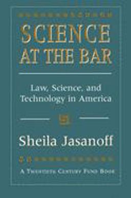 Science at the Bar Law, Science, and Technology in America  9780674793033 Front Cover