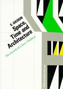 Space, Time and Architecture The Growth of a New Tradition 5th 9780674830400 Front Cover