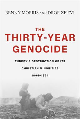 Thirty-Year Genocide Turkey's Destruction of Its Christian Minorities, 1894-1924  9780674916456 Front Cover