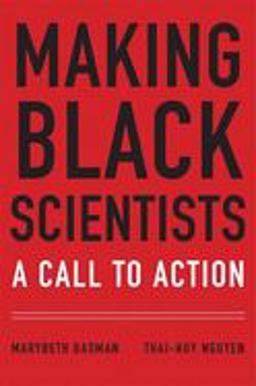 Making Black Scientists A Call to Action  9780674916586 Front Cover