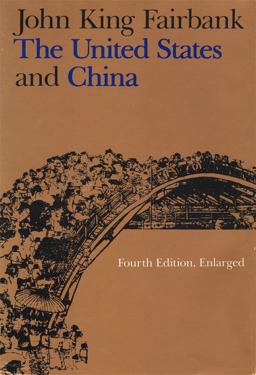 United States and China Fourth Edition, Revised and Enlarged 5th 9780674924383 Front Cover