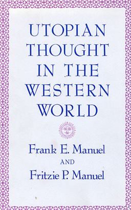 Utopian Thought in the Western World  9780674931855 Front Cover