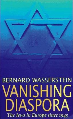 Vanishing Diaspora The Jews in Europe Since 1945  9780674931992 Front Cover