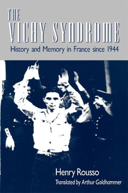 Vichy Syndrome History and Memory in France Since 1944  9780674935396 Front Cover
