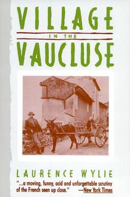 Village in the Vaucluse Third Edition 3rd 9780674939363 Front Cover
