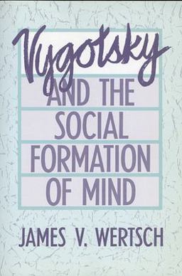 Vygotsky and the Social Formation of Mind  9780674943513 Front Cover