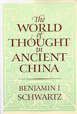 World of Thought in Ancient China  9780674961913 Front Cover