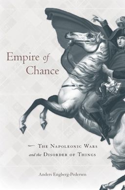 Empire of Chance The Napoleonic Wars and the Disorder of Things  9780674967649 Front Cover