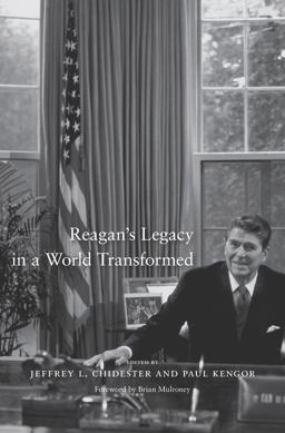 Reagan's Legacy in a World Transformed Reagan's Legacy in a World Transformed