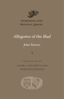 Allegories of the Iliad  9780674967854 Front Cover
