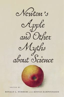 Newton's Apple and Other Myths about Science  9780674967984 Front Cover