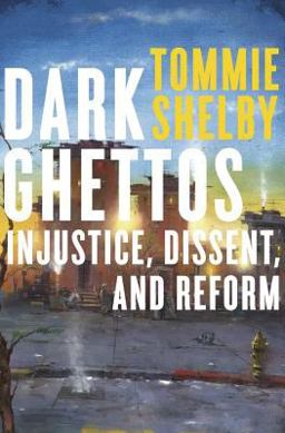 Dark Ghettos Injustice, Dissent, and Reform  9780674970502 Front Cover