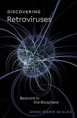 Discovering Retroviruses Beacons in the Biosphere  9780674971707 Front Cover