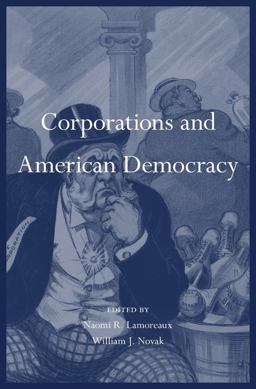 Corporations and American Democracy:  9780674972285 Front Cover