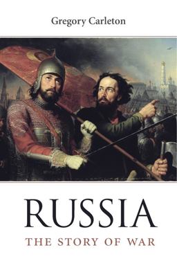 Russia The Story of War  9780674972483 Front Cover