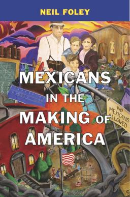 Mexicans in the Making of America  9780674975354 Front Cover