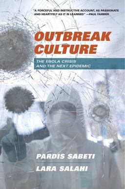 Outbreak Culture The Ebola Crisis and the Next Epidemic  9780674976115 Front Cover