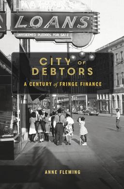 City of Debtors A Century of Fringe Finance  9780674976238 Front Cover