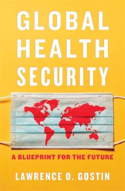 Global Health Security: A Blueprint for the Future  9780674976610 Front Cover