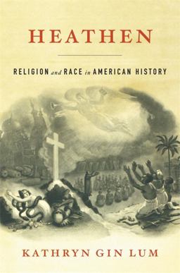 Heathen Religion and Race in American History  9780674976771 Front Cover