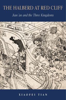 Halberd at Red Cliff Jian'an and the Three Kingdoms  9780674977037 Front Cover