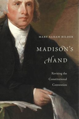 Madison's Hand Revising the Constitutional Convention  9780674979741 Front Cover