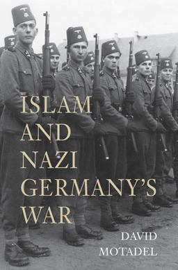 Islam and Nazi Germany's War  9780674979765 Front Cover