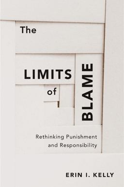 Limits of Blame Rethinking Punishment and Responsibility  9780674980778 Front Cover