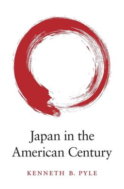 Japan in the American Century  9780674983649 Front Cover