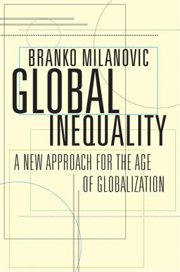 Global Inequality A New Approach for the Age of Globalization  9780674984035 Front Cover
