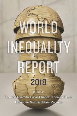 World Inequality Report 2018  9780674984554 Front Cover