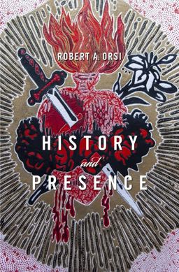 History and Presence  9780674984592 Front Cover