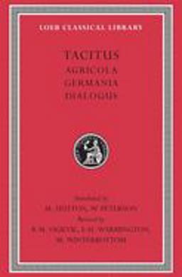Agricola. Germania. Dialogue on Oratory  9780674990395 Front Cover