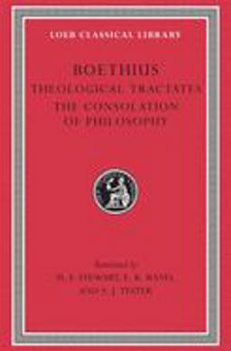 Theological Tractates. the Consolation of Philosophy  9780674990838 Front Cover