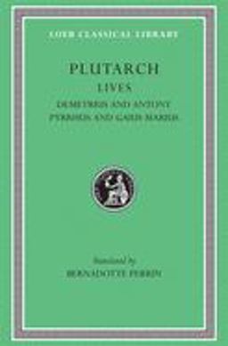 Lives, Volume IX Demetrius and Antony. Pyrrhus and Gaius Marius  9780674991125 Front Cover