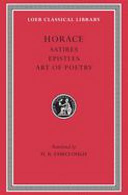 Satires. Epistles. the Art of Poetry  9780674992146 Front Cover