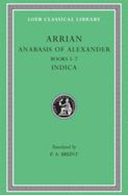 Anabasis of Alexander, Volume II Books 5-7. Indica  9780674992979 Front Cover
