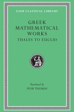 Greek Mathematical Works, Volume I: Thales to Euclid  9780674993693 Front Cover