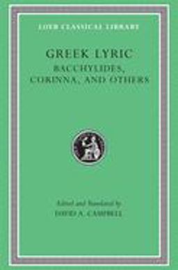 Greek Lyric, Volume IV: Bacchylides, Corinna, and Others  9780674995086 Front Cover