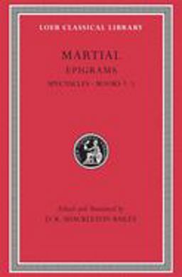 Epigrams, Volume I Spectacles, Books 1-5  9780674995550 Front Cover