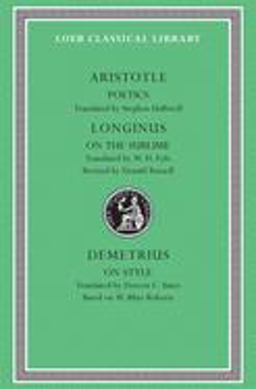 Poetics. Longinus: on the Sublime. Demetrius: on Style 2nd 9780674995635 Front Cover