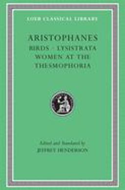 Birds. Lysistrata. Women at the Thesmophoria