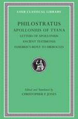 Apollonius of Tyana, Volume III Letters of Apollonius. Ancient Testimonia. Eusebius's Reply to Hierocles  9780674996175 Front Cover